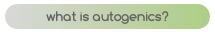 what is autogenics?